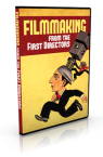 Filmmaking from the First Directors