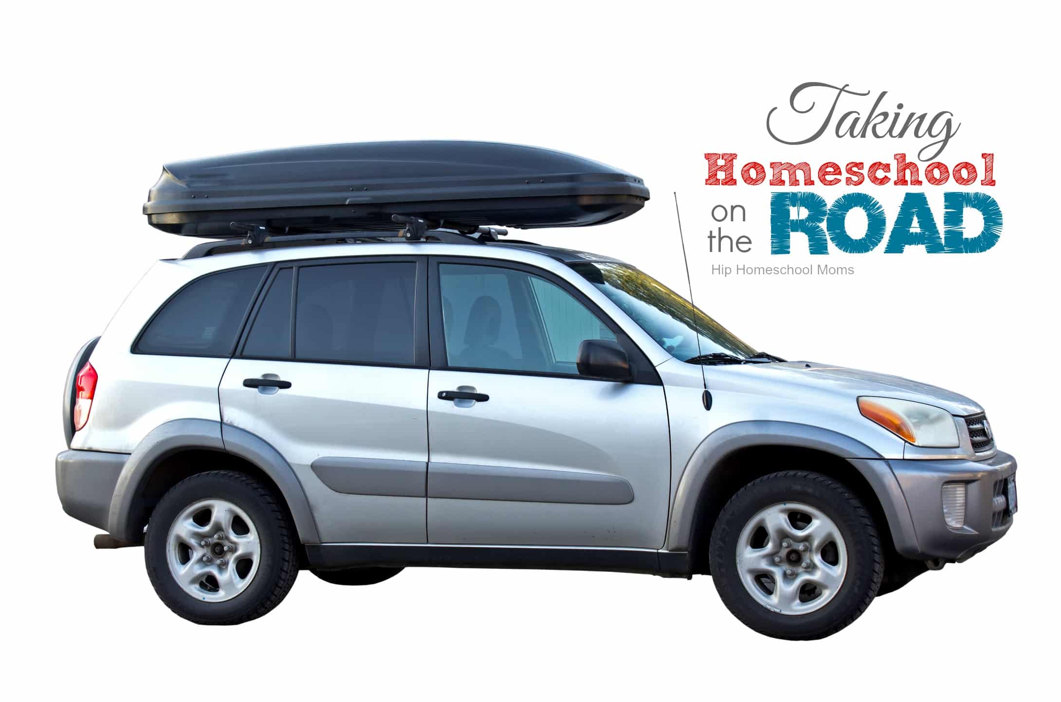 Taking Your Homeschool on the Road