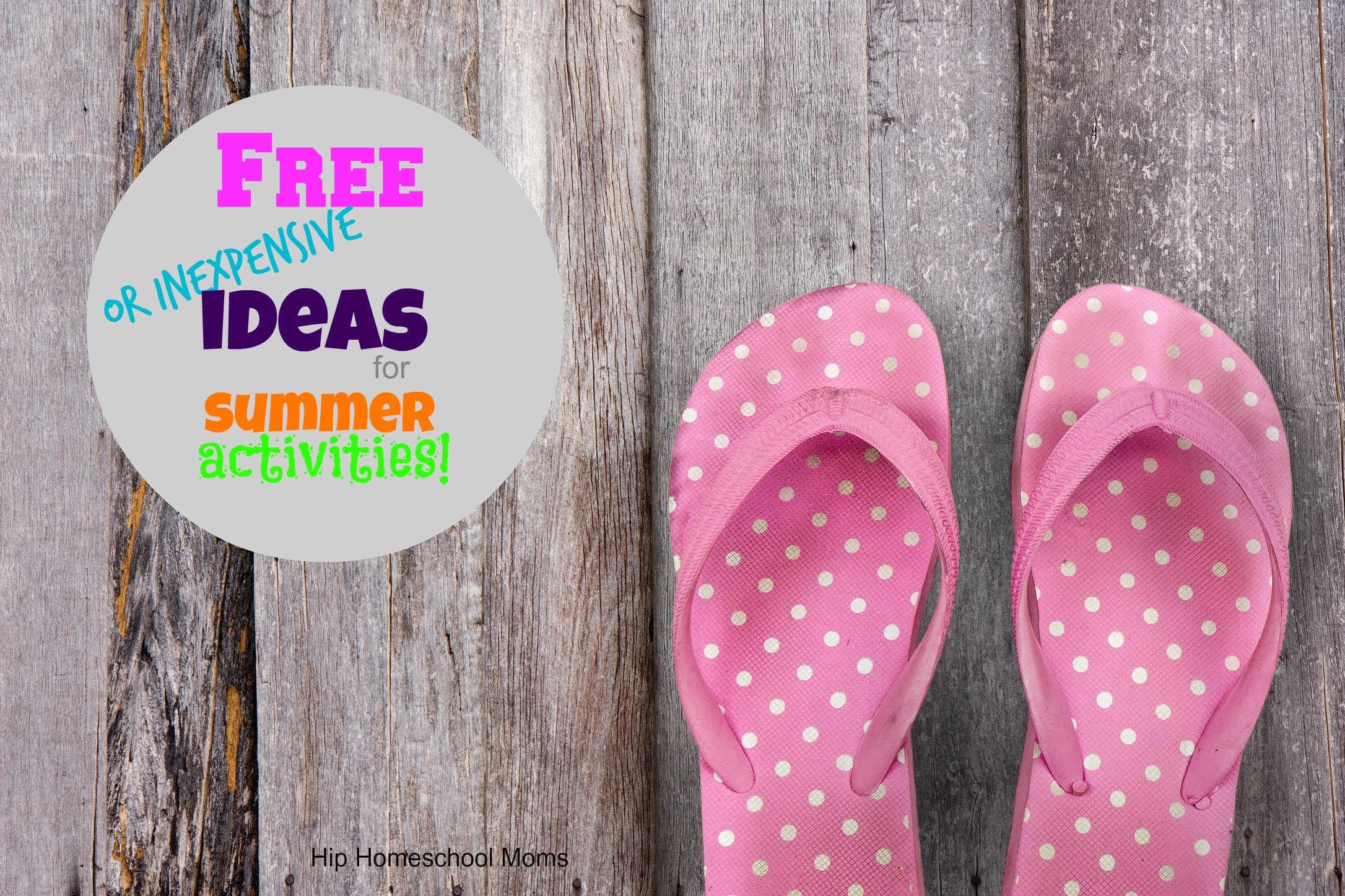 Free {or inexpensive} ideas for summer activities!