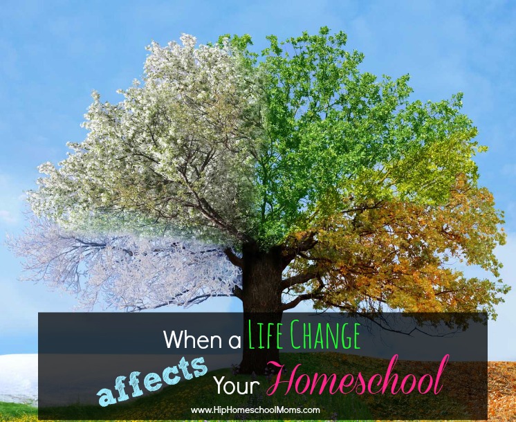 When a Life Change affects your Homeschool