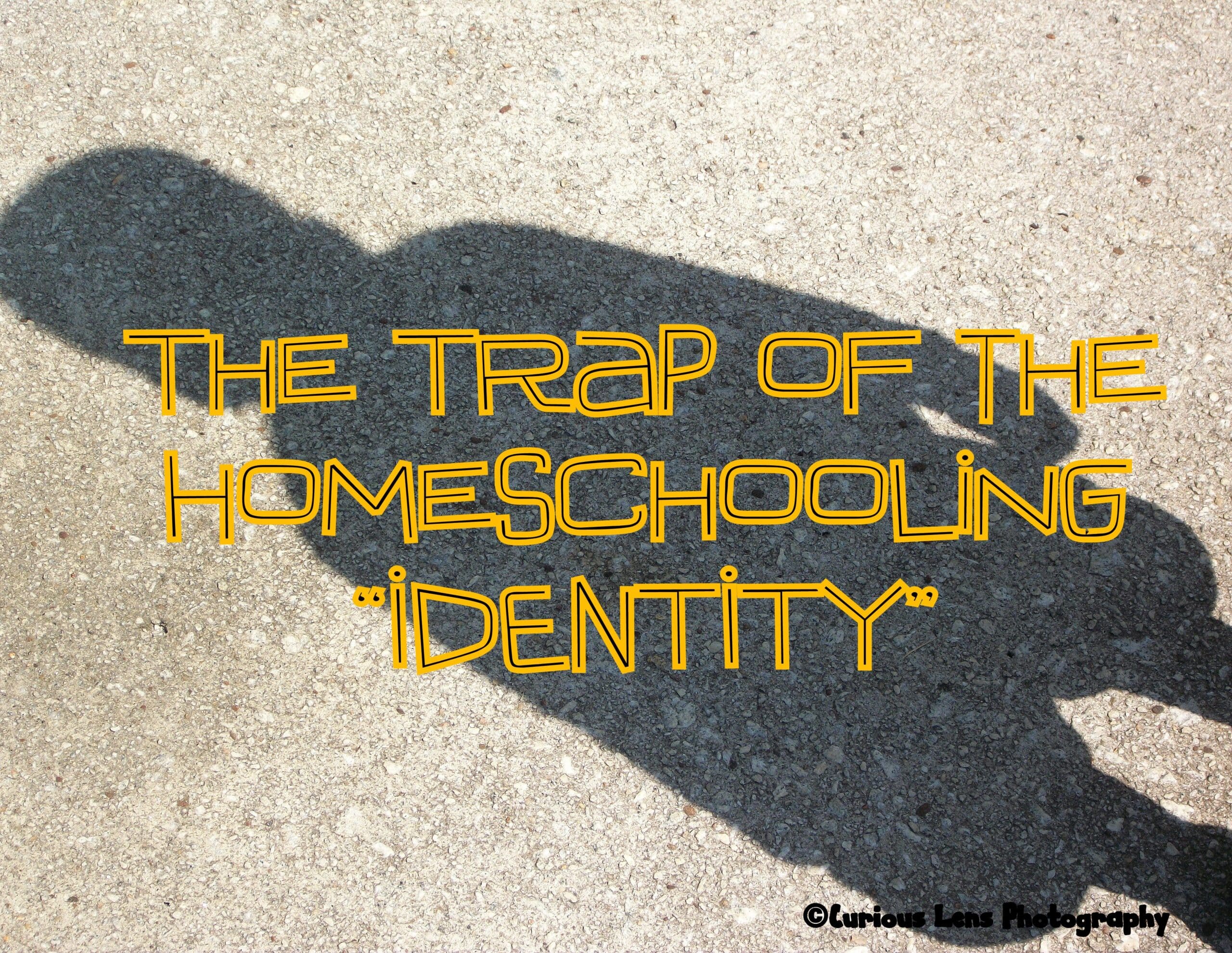 The Trap of the Homeschooling “Identity”