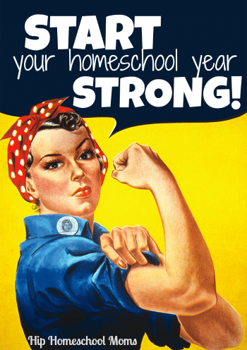 Start the Homeschool Year Strong.