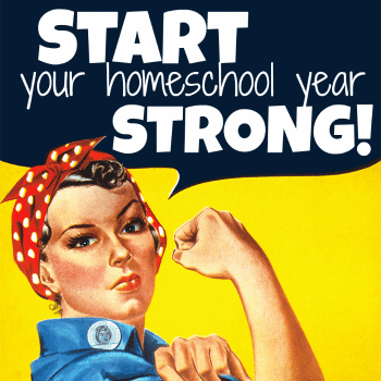 Start your Homeschool Year Strong