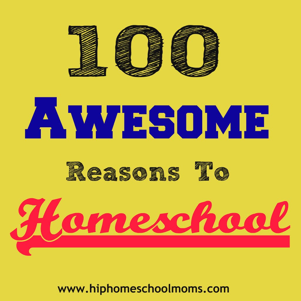 100 Awesome Things About Homeschooling
