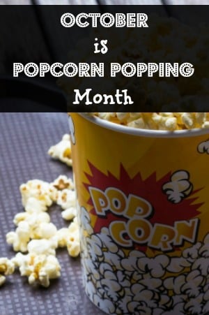 HHM October is Popcorn Popping Month