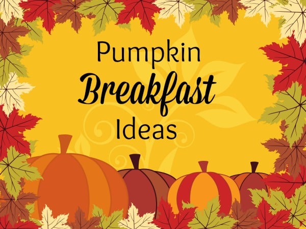 HHM Pumpkin Breakfast Ideas