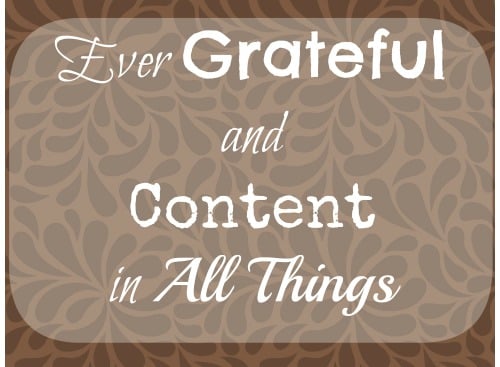 Ever Grateful and Content in All Things