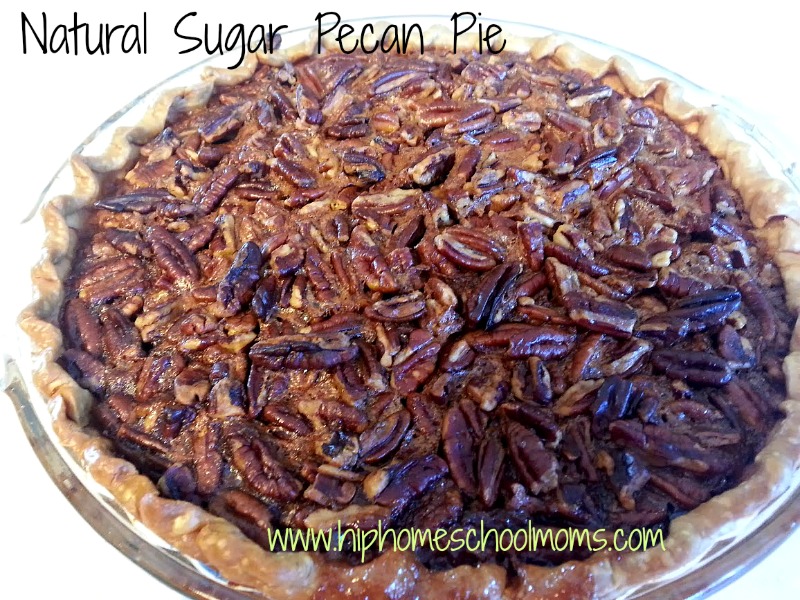 Natural Sugar Pecan Pie | Hip Homeschool Moms