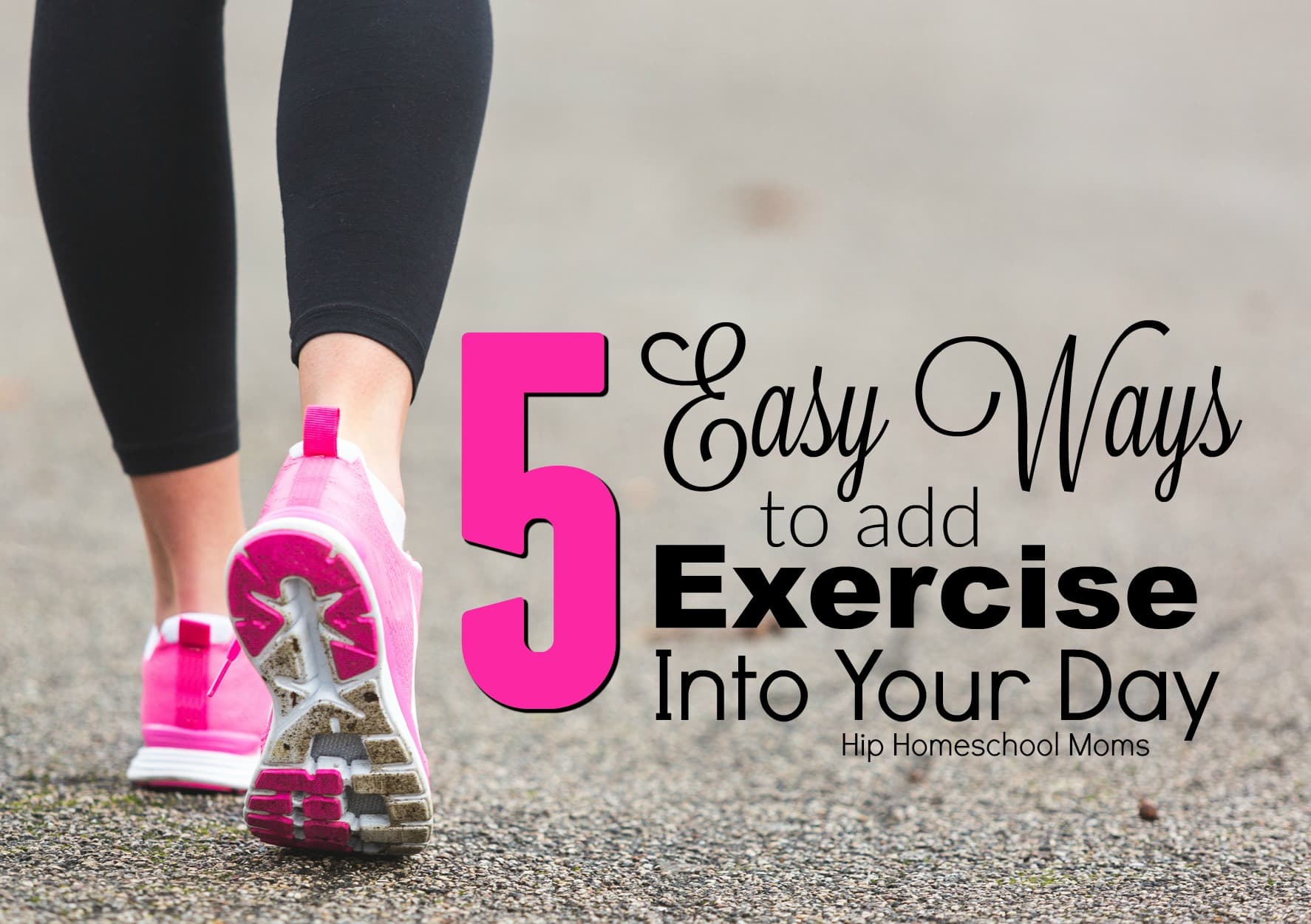 5 Easy Ways to Add Exercise Into Your Day