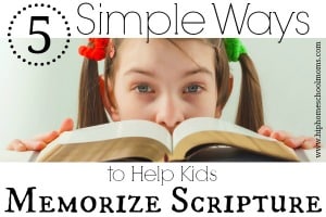 5 Simple Ways to Help Kids Memorize Scripture