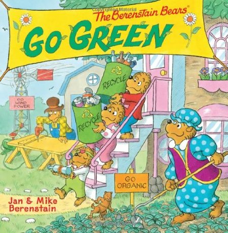 The Berenstain Bears Go Green