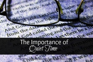 The Importance of Quiet Time