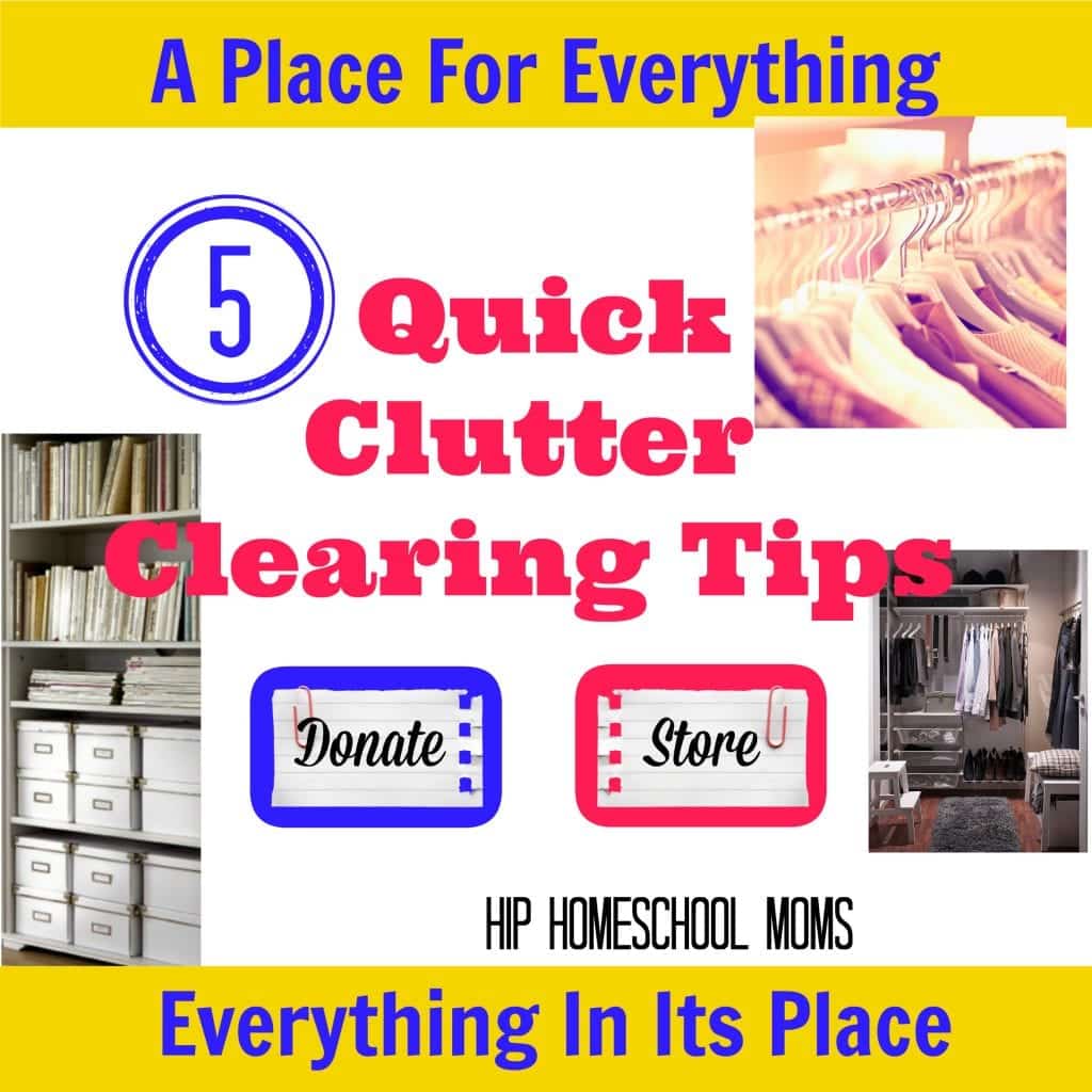 5 Quick Clutter Clearing Tips from Hip Homeschool Moms
