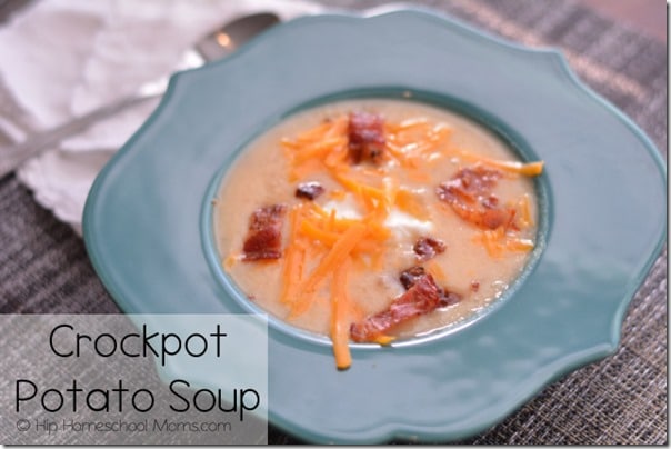 Crockpot Potato Soup from Hip Homeschool Moms