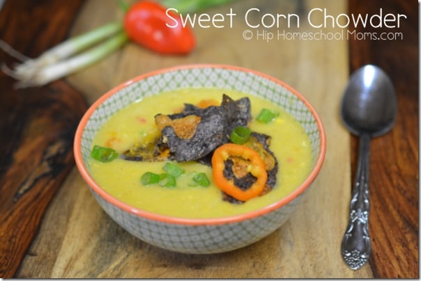 Sweet Corn Chowder from Hip Homeschool Moms