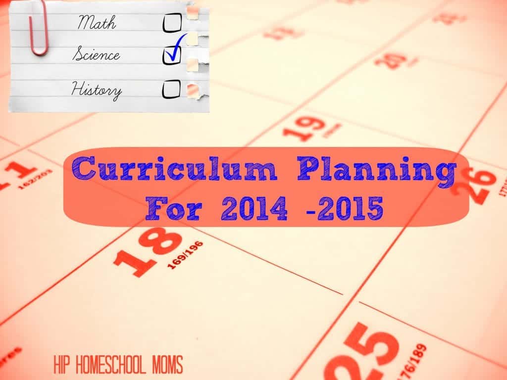 Curriculum Planning for 2014 - 2015 from Hip Homeschool Moms