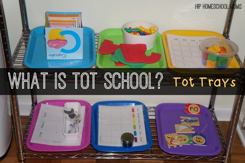 What is Tot School {and how can I do it at home}? - Hip Homeschool Moms
