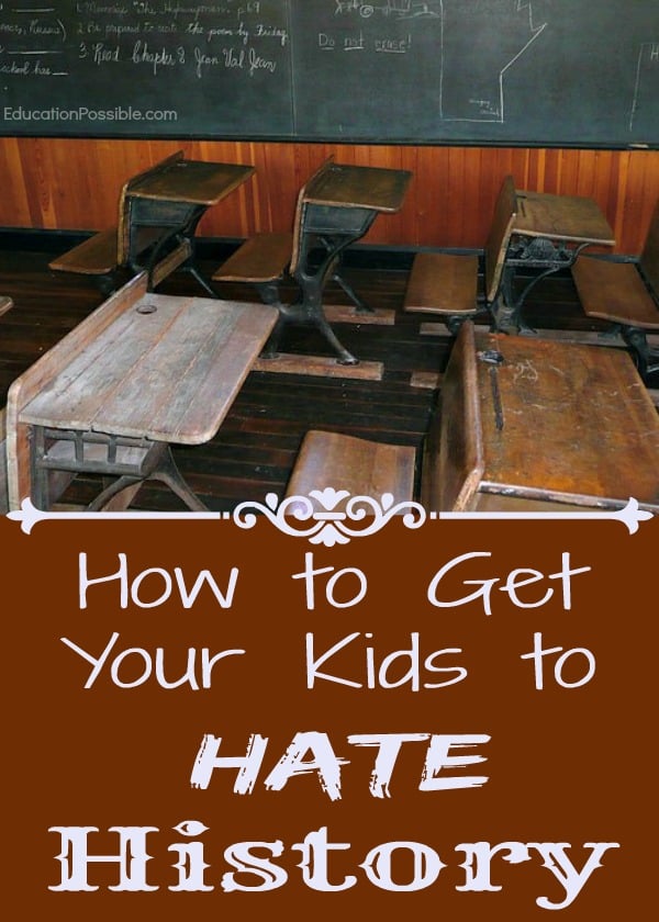 how-to-get-your-kids-to-hate-history
