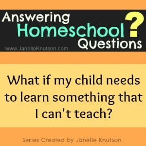what-if-my-child-needs-to-learn-something-that-I-cant-teach