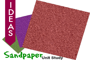 Sandpaper Unit Study Ideas