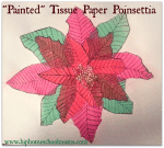 Tissue Paer "Painted" Poinsettia | Hip Homeschool Moms