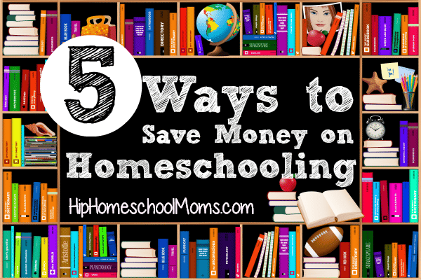 5 Ways to Save Money on Homeschooling