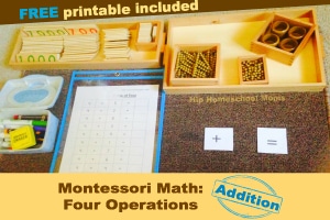 Montessori Math: Four Operations (Addition) with Free Printable