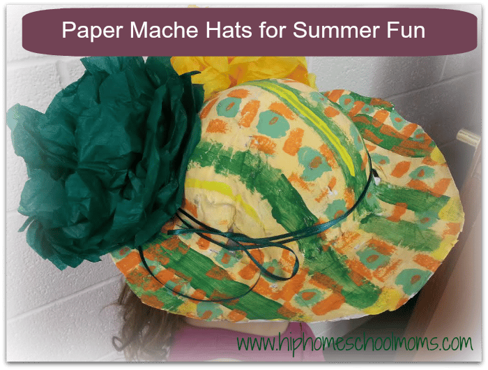 Paper Mache Hats for Summer | Hip Homeschool Moms