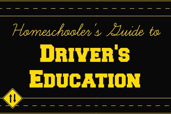 Homeschooler's Guide to Driver's Education