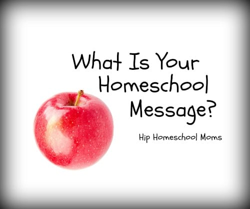 HHM What Is Your Homeschool Message