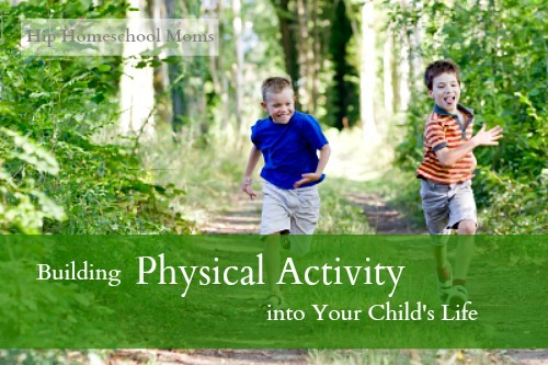 HHM Building Physical Activity into Your Childs Life