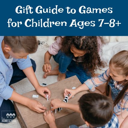 Gift Guide to Games for Children Ages 7 to 8+ - Hip Homeschool Moms