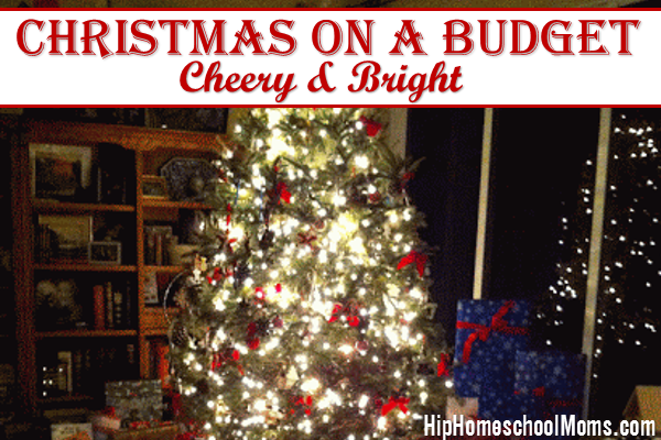 Christmas on a Budget: Cheery and Bright