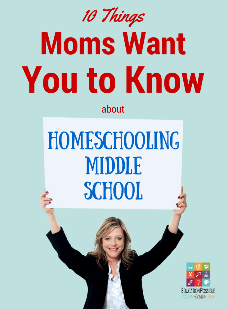 10 Things Moms Want You to Know About Homeschooling Middle Schoolers