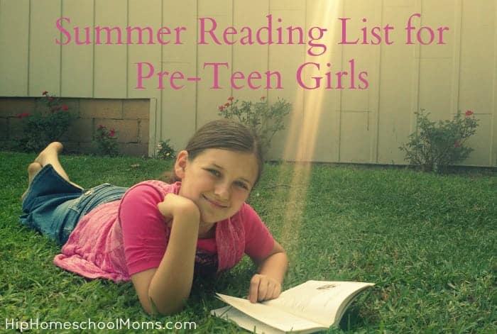 Summer Reading List for Preteen Girls | Hip Homeschool Moms