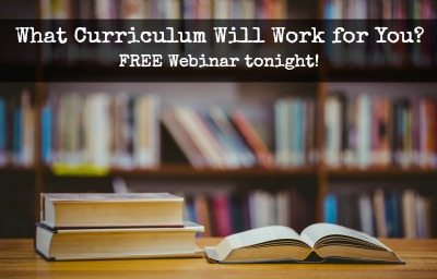 What Curriculum Will Work for You? FREE Webinar!