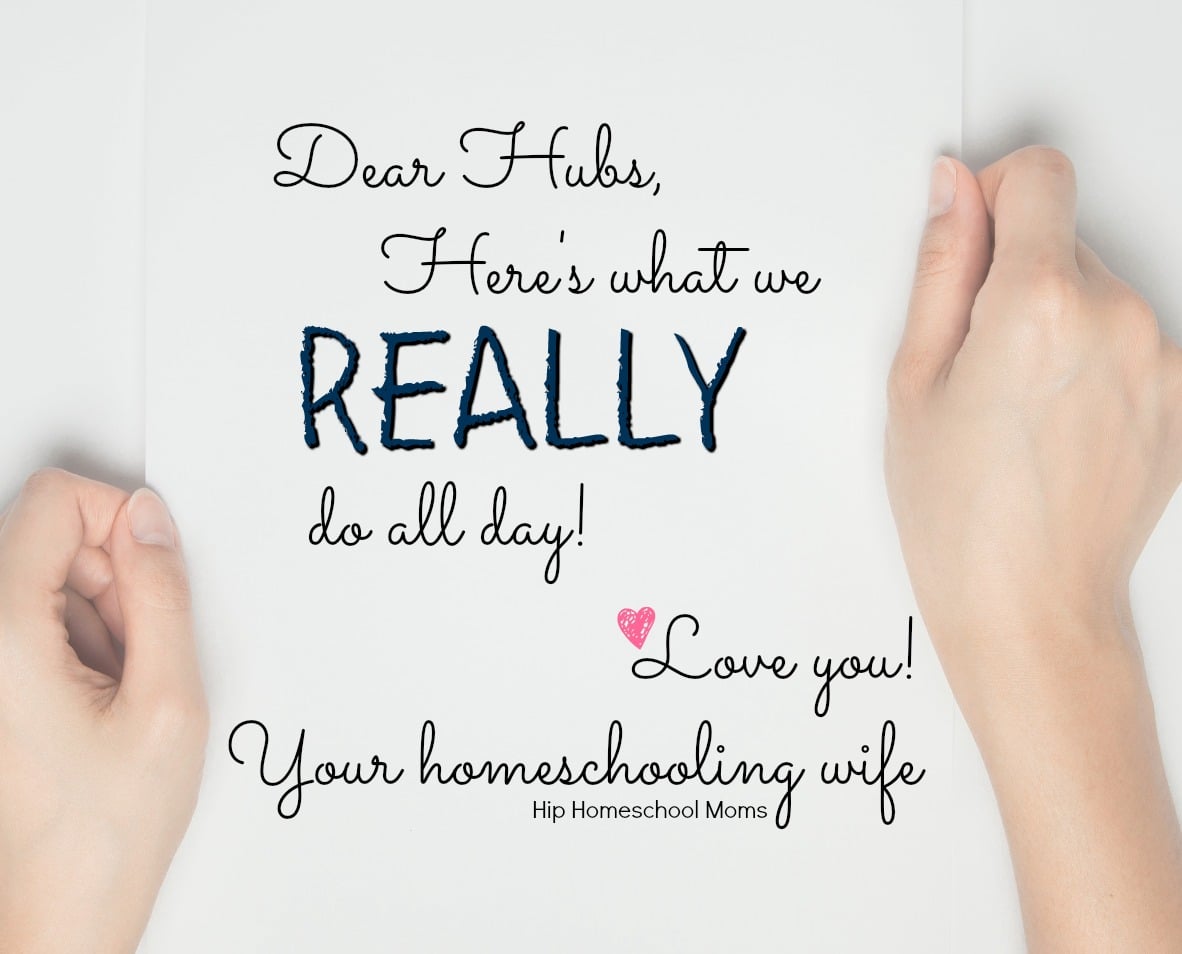 Dear Husband: Here’s What I Really Do All Day
