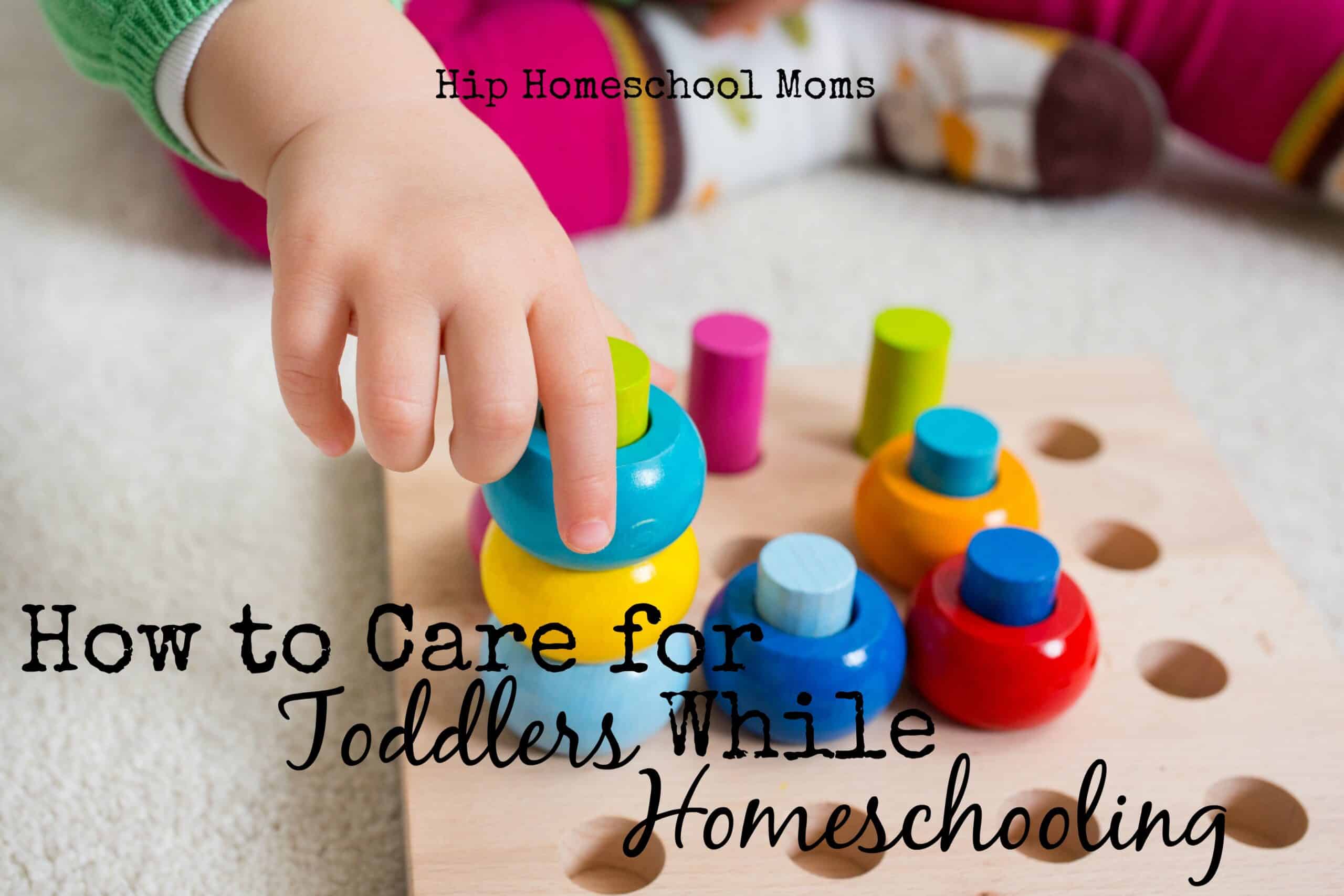 How to Care for Toddlers While Homeschooling