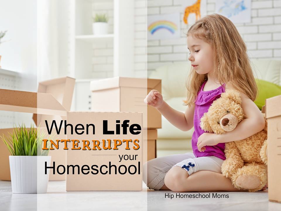 When Life Interrupts Your Homeschool