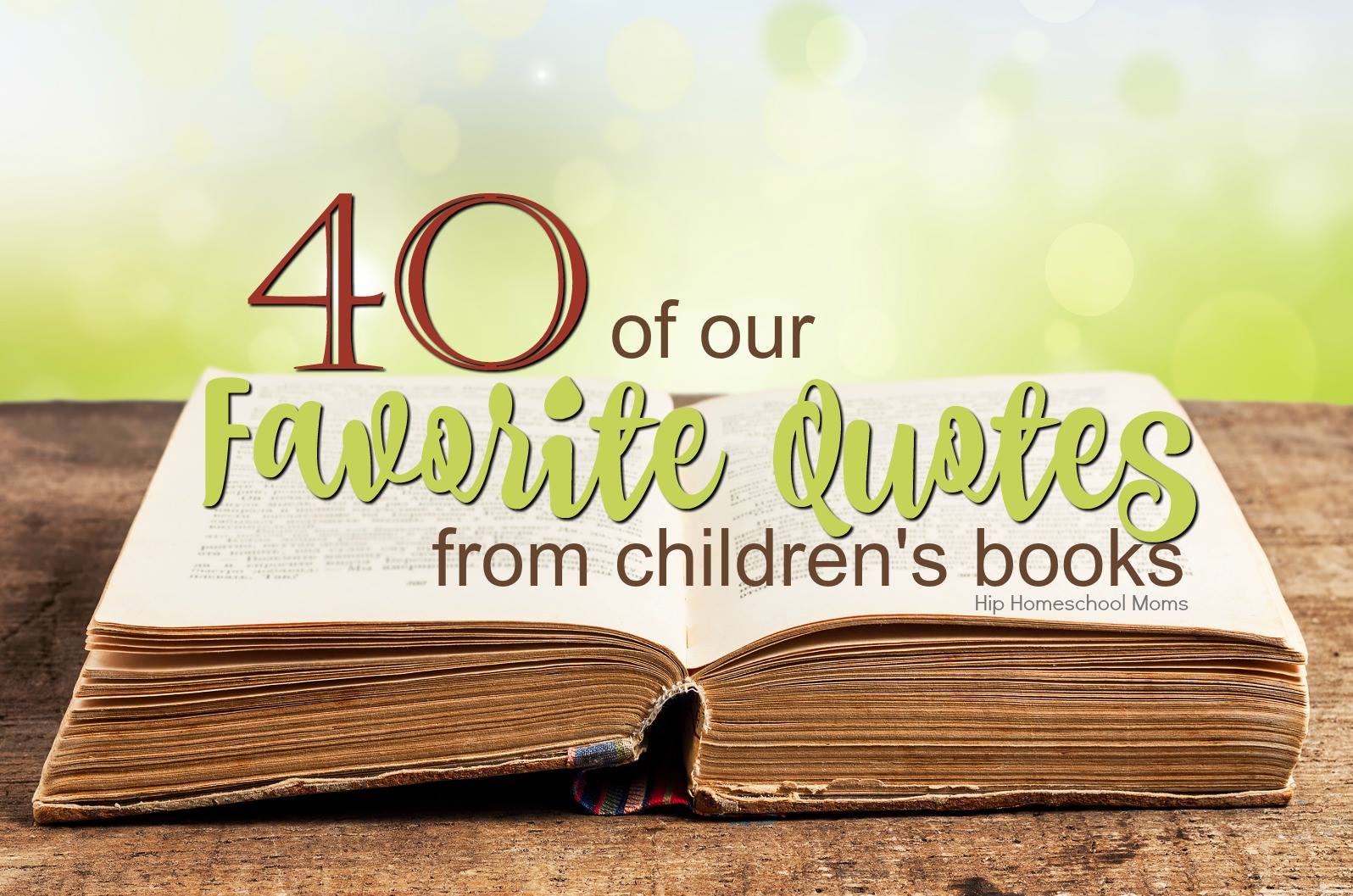 40 of Our Favorite Quotes from Children’s Books