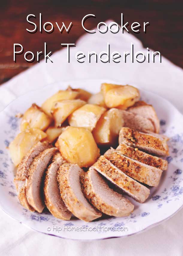 Slow Cooker Pork Tenderloin from Hip Homeschool Moms
