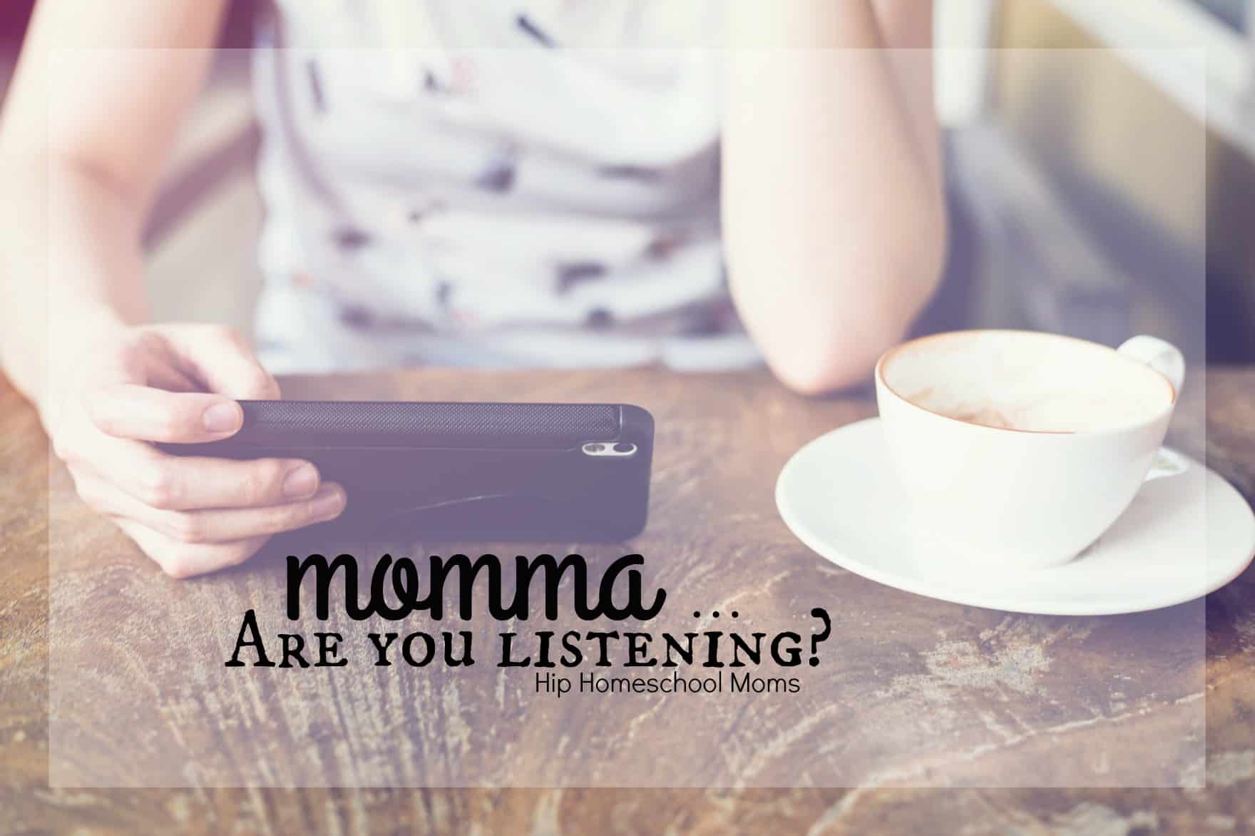 Momma Are You Listening?