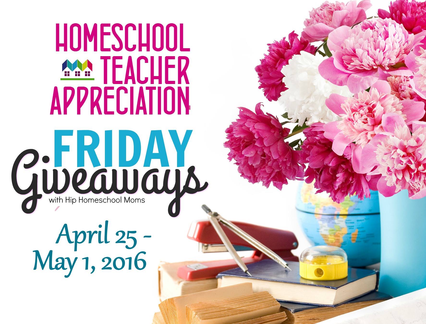 Friday’s Giveaways for Homeschool Teacher Appreciation Week