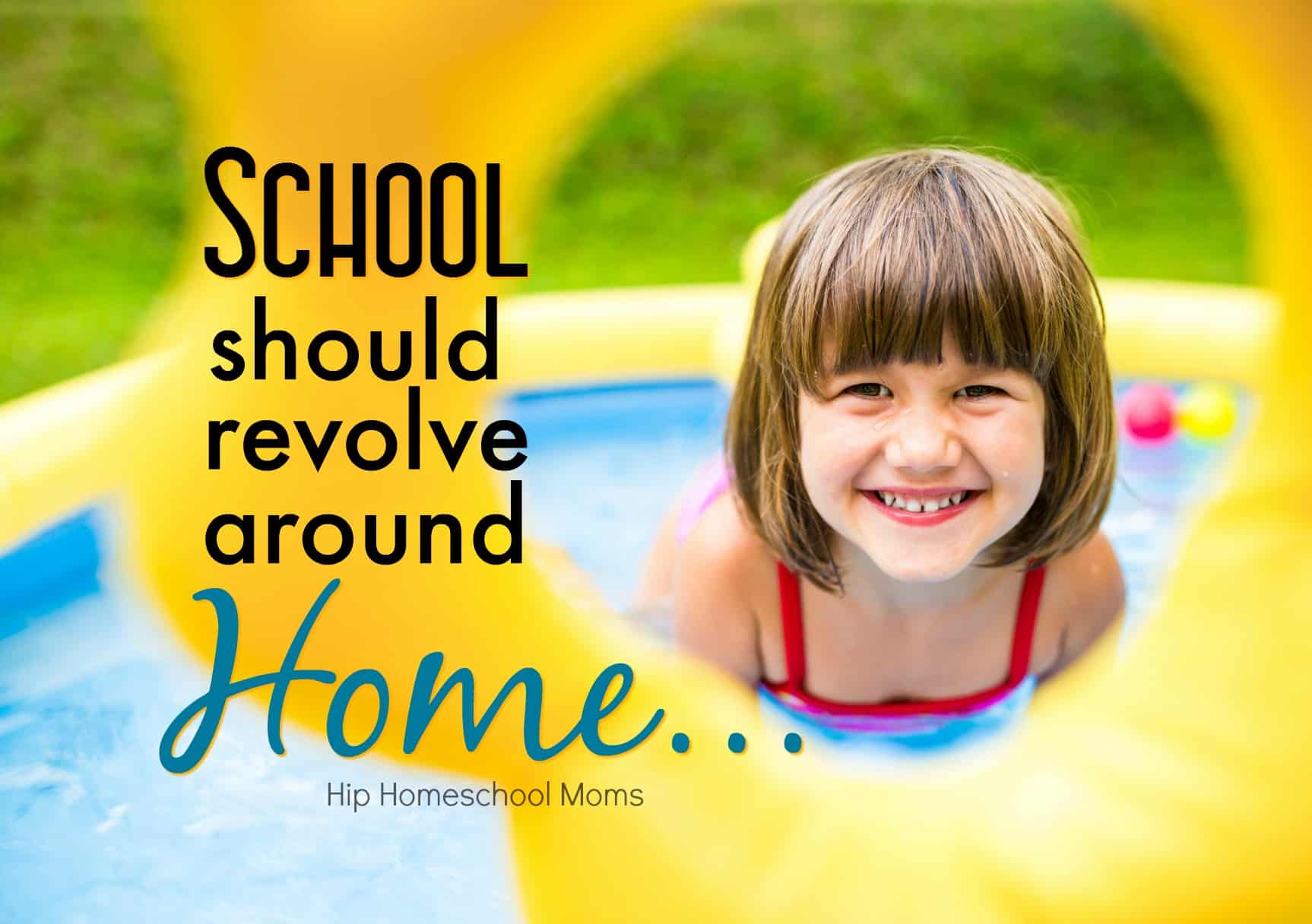 School Should Revolve Around Home