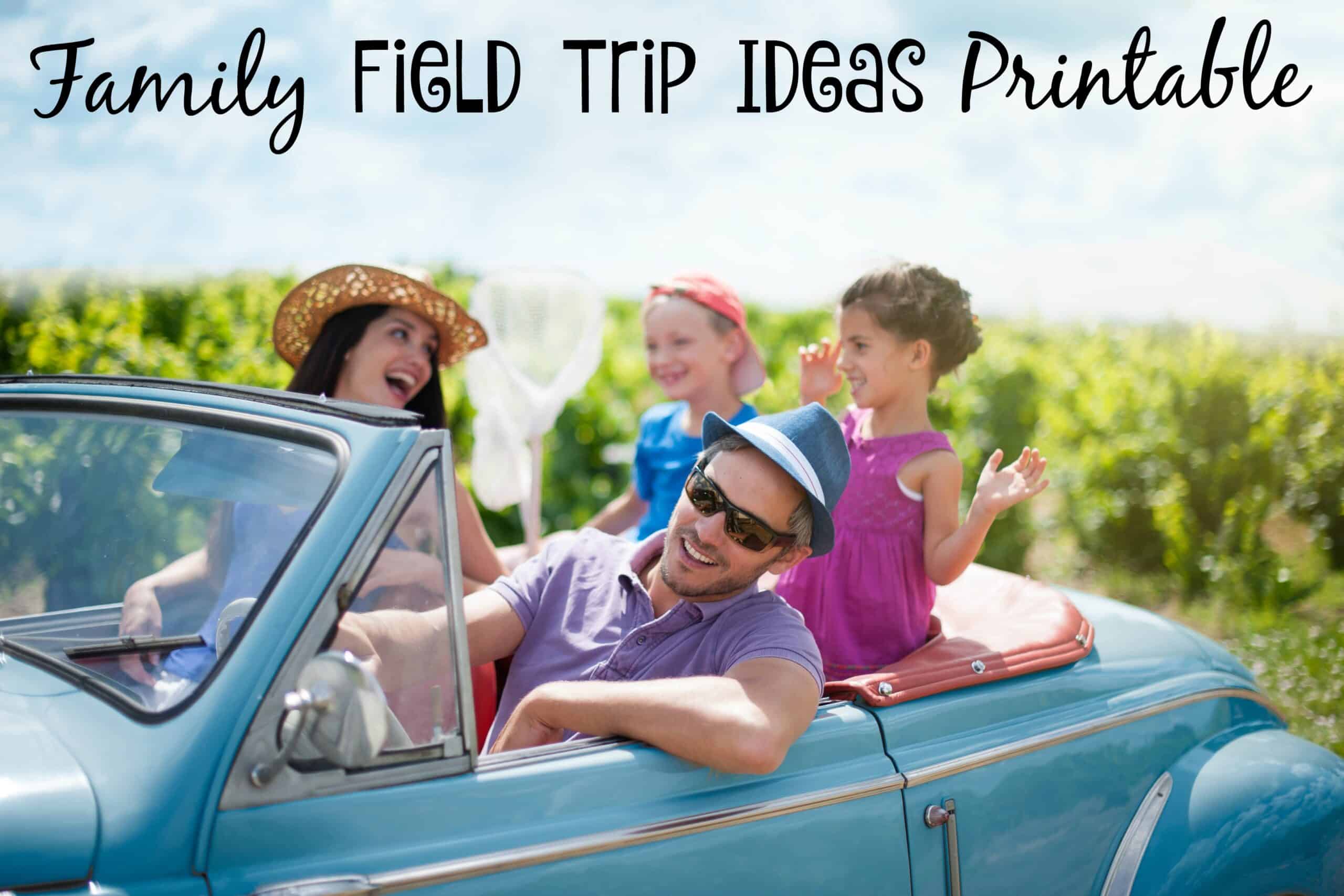 Family Field Trip Ideas Printable