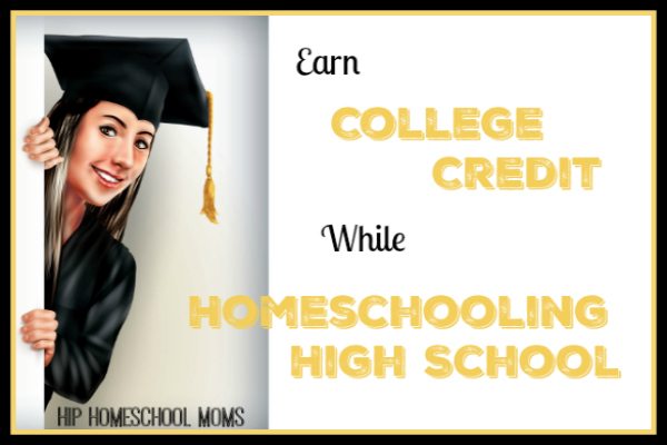 Earn College Credit While Homeschooling High School from Hip Homeschool Moms