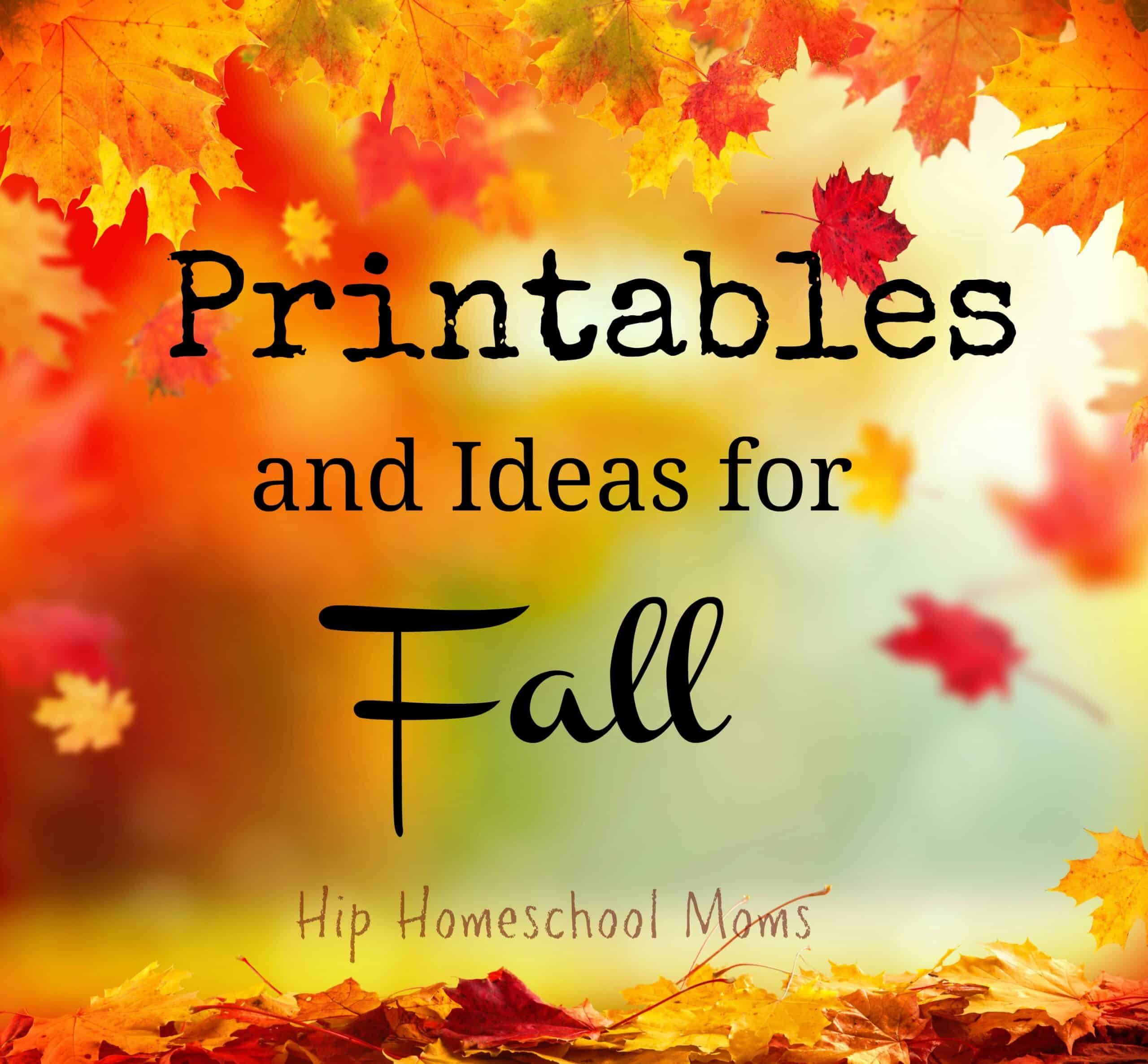 Printables and Ideas for Fall