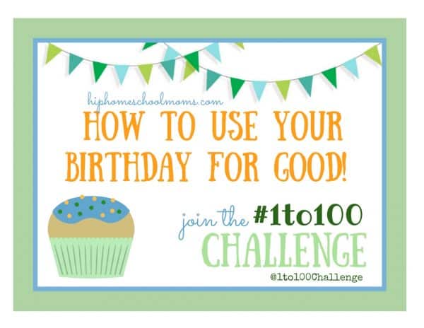 Using Your Birthday for Good – The #1to100 Challenge