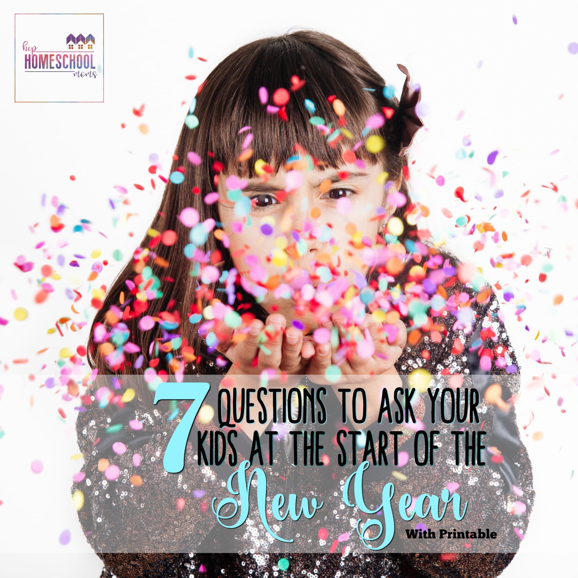 7 Questions to Ask Your Kids at the Start of the New Year (with Printable)