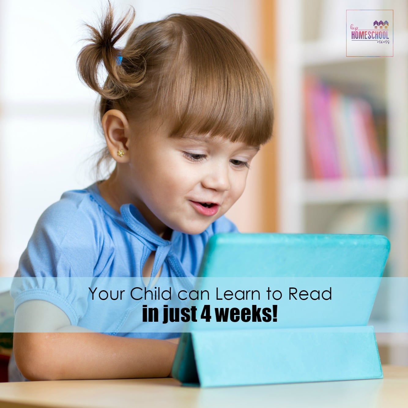 Your Child Can Learn to Read in Just 4 Weeks!